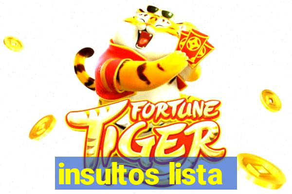 insultos lista